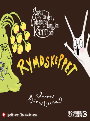 cover image of Sagan om den underbara familjen Kanin och Rymdskeppet